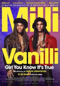 MILLI VANILLI: GIRL YOU KNOW IT�S TRUE